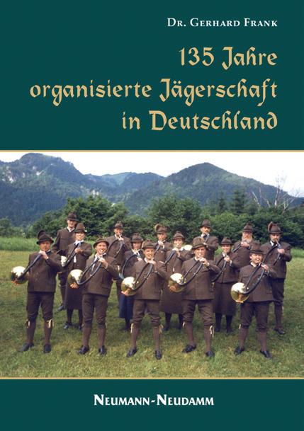 135 jahre organisierte jaegerschaft