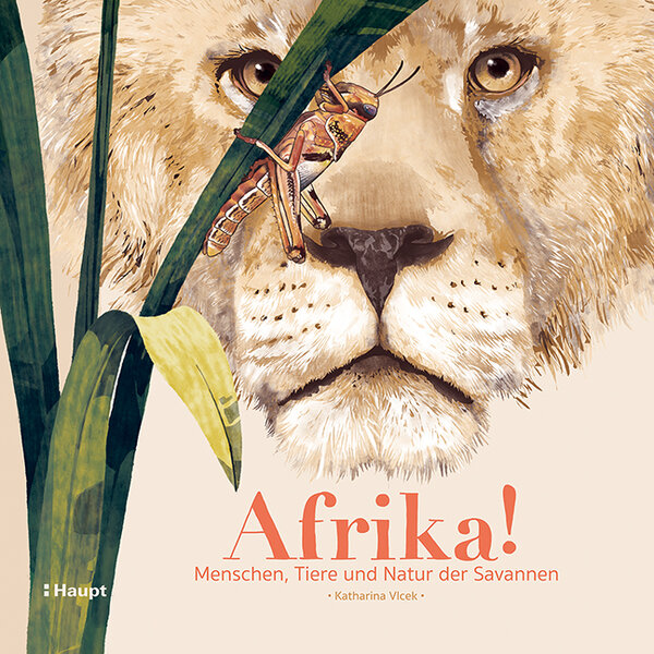 Afrika! - Menschen, Tiere und Natur der Savannen von Katharina Vlcek