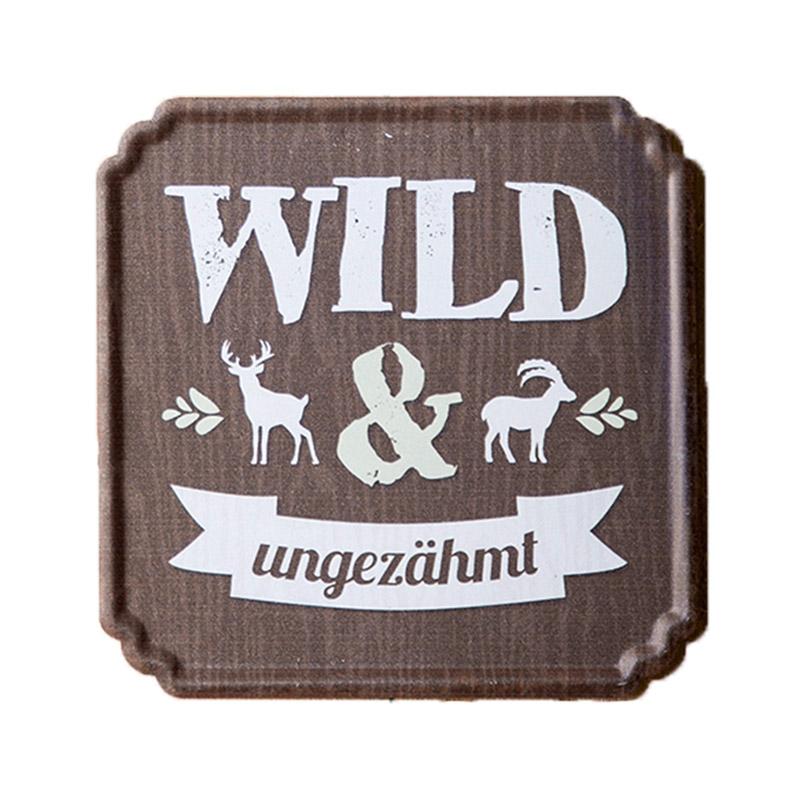 Schild Wild und ungezähmt