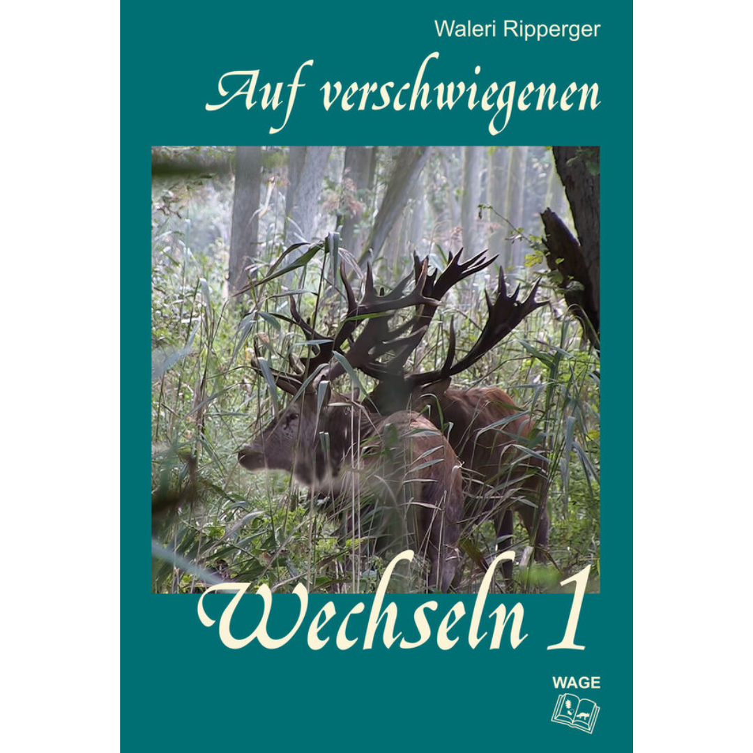 Auf verschwiegenen Wechseln - Band 1 - Waleri Ripperger