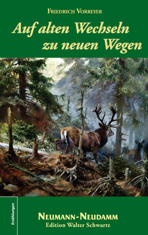 Rotwildbejagung Jagdbuch von Vorreyer