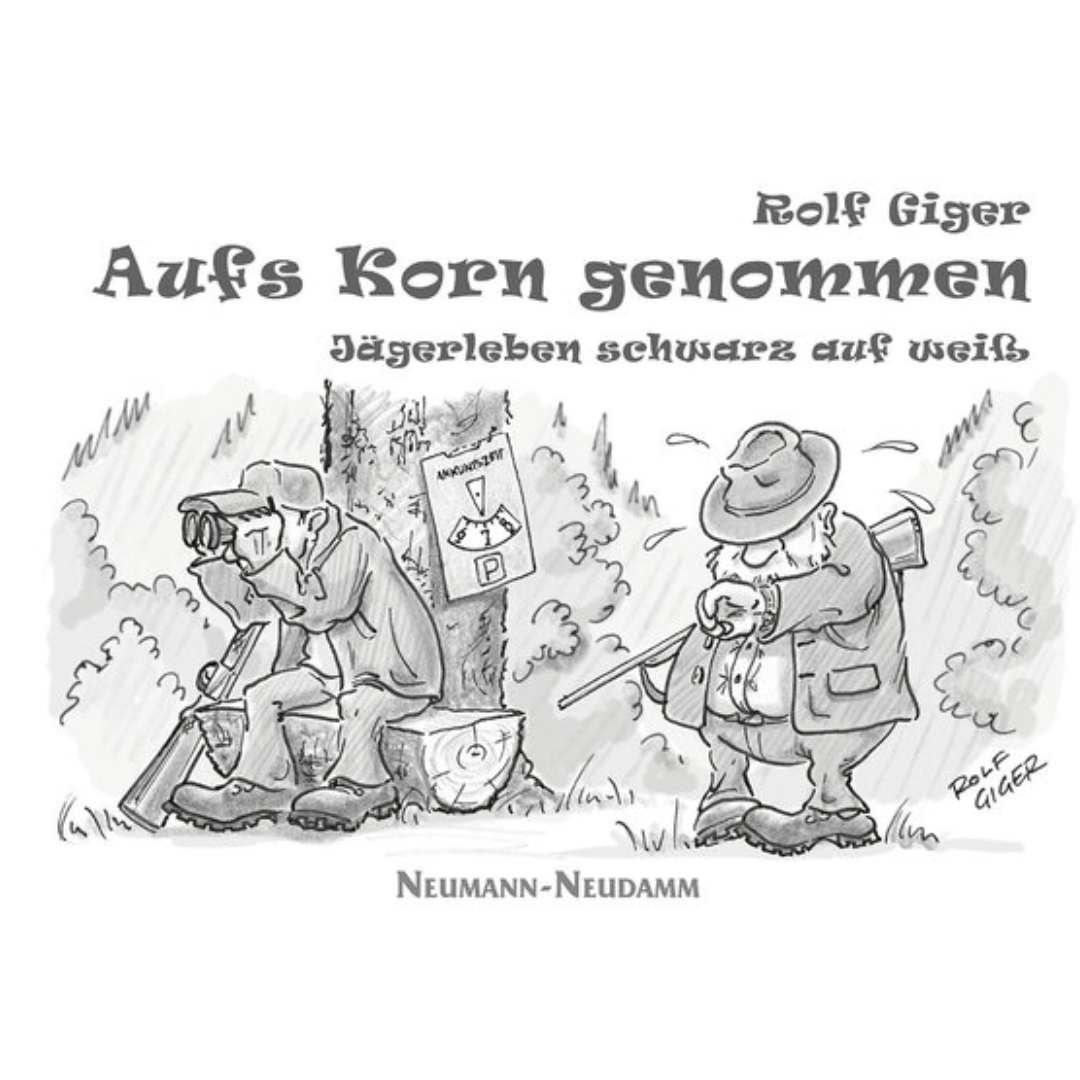 Aufs Korn genommen - Jägerleben schwarz auf weiß