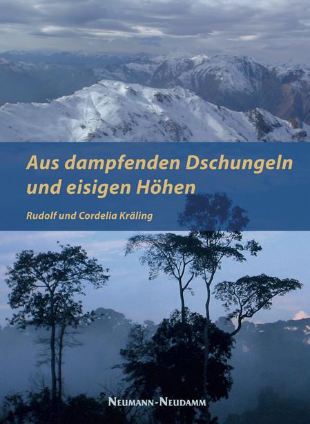 Aus dampfenden Dschungeln und eisigen