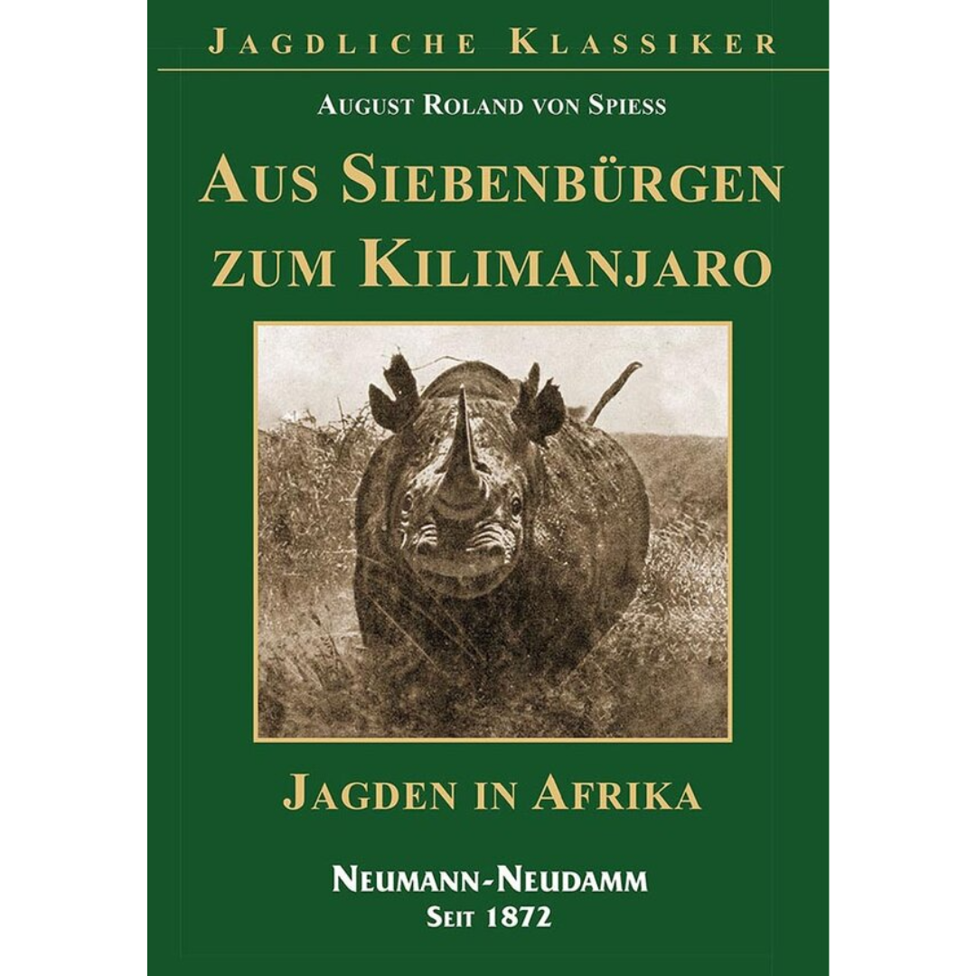 Aus Siebenbürgen zum Kilimanjaro - Jagden in Afrika