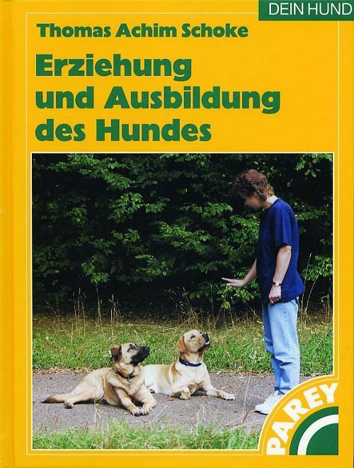 Erziehung und Ausbildung des Hundes Buch