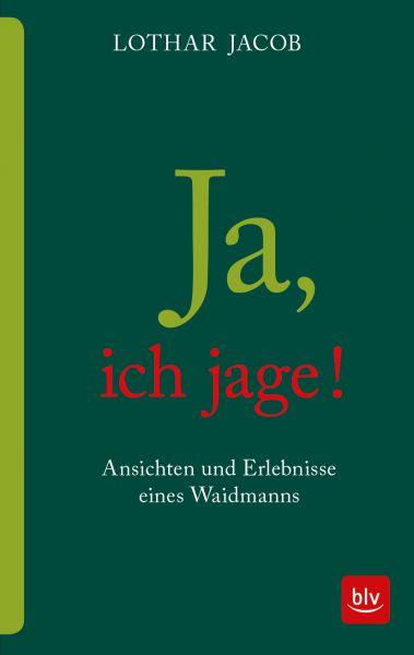 Jacob, Ja, ich jage!