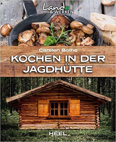 Kochen in der Jagdhütte, Bothe