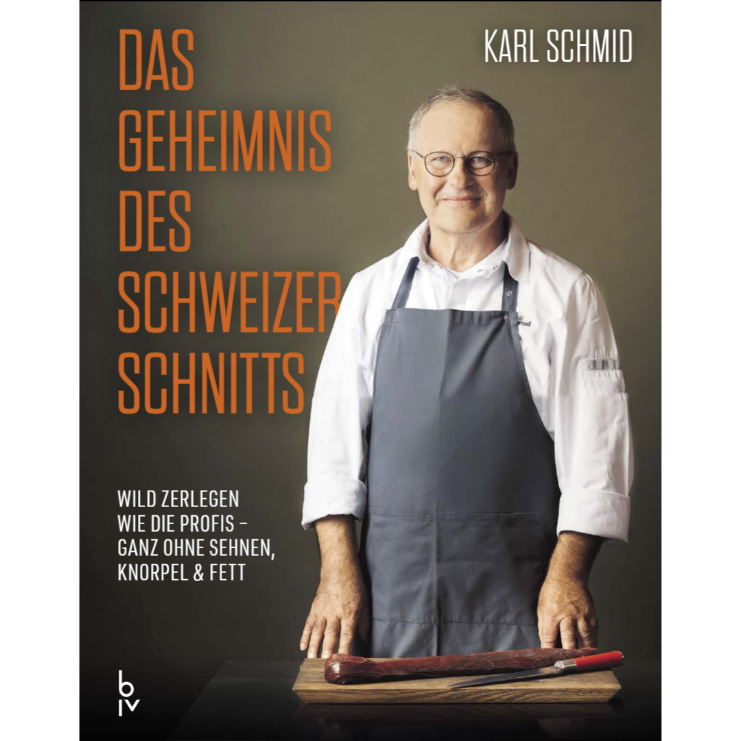 Das Geheimnis des Schweizer Schnitts - Wild zerlegen wie die Profis ganz ohne Sehnen, Knorpel & Fett