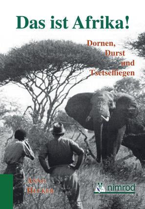 Das ist Afrika Jagdreise Buch