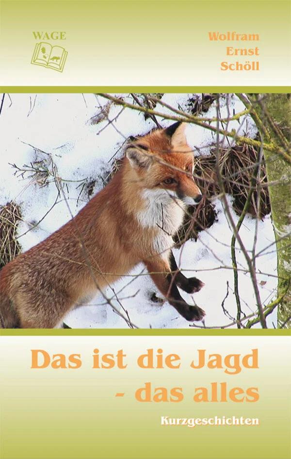 Das ist die Jagd - Kurzgeschichten
