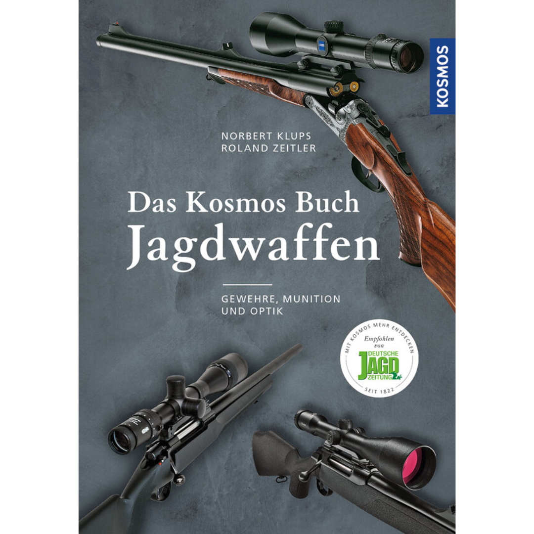 Das Kosmos Buch Jagdwaffen - Gewehre, Munition und Optik
