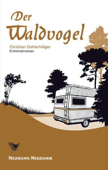 Der Waldvogel Jagdkrimi von Oehschlaeger