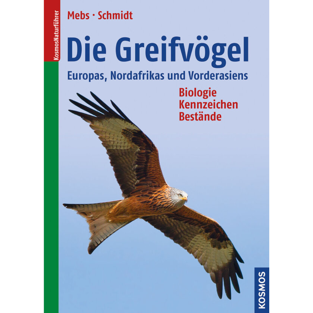 Die Greifvögel Europas, Nordafrikas und Vorderasiens - Biologie, Kennzeichen, Bestände