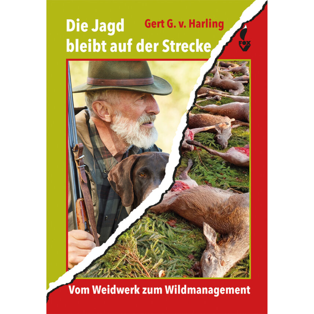 Die Jagd bleibt auf der Strecke - Vom Weidwerk zum Wildmanagement