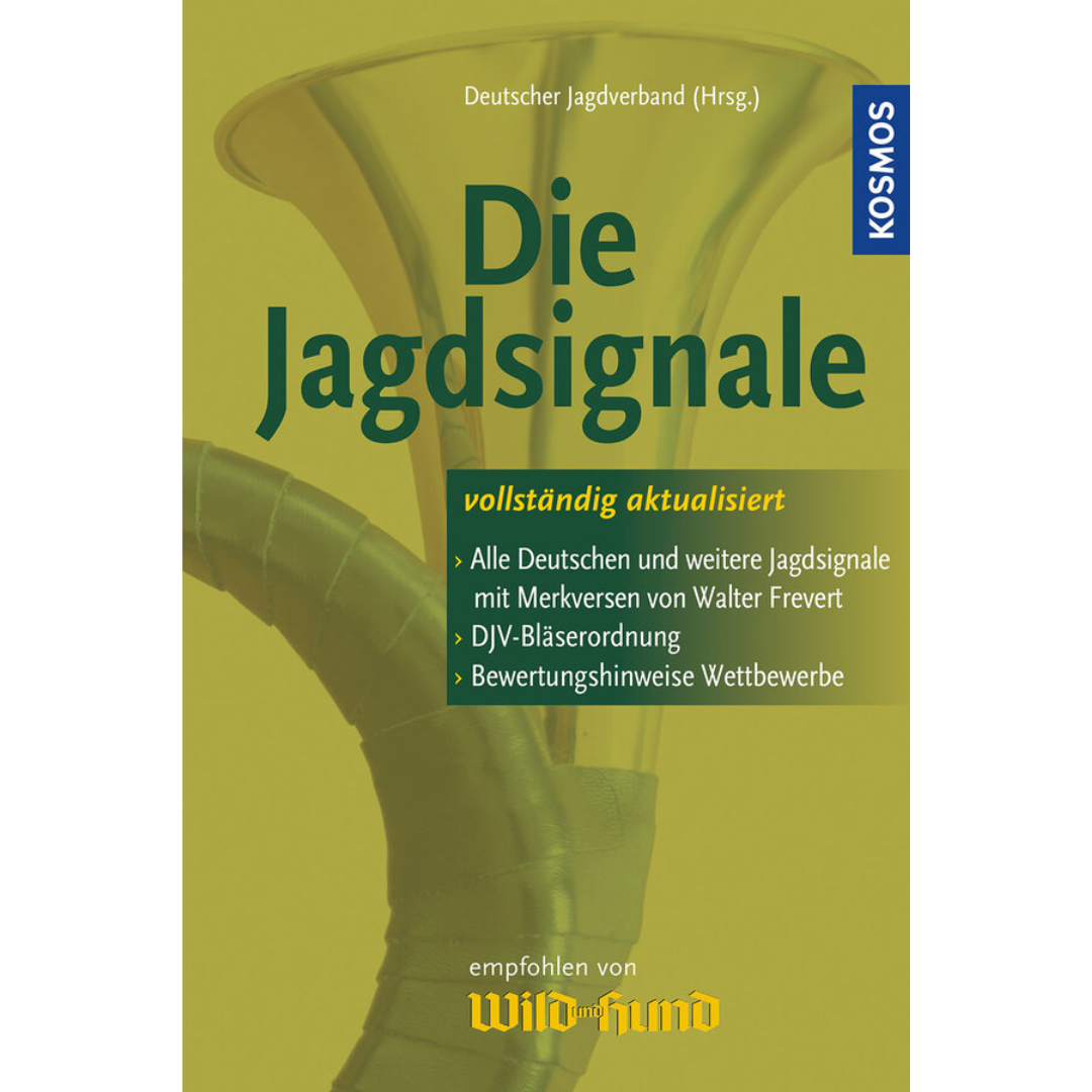 Die Jagdsignale - Offizielle und weitere Jagdsignaele mit Merkversen