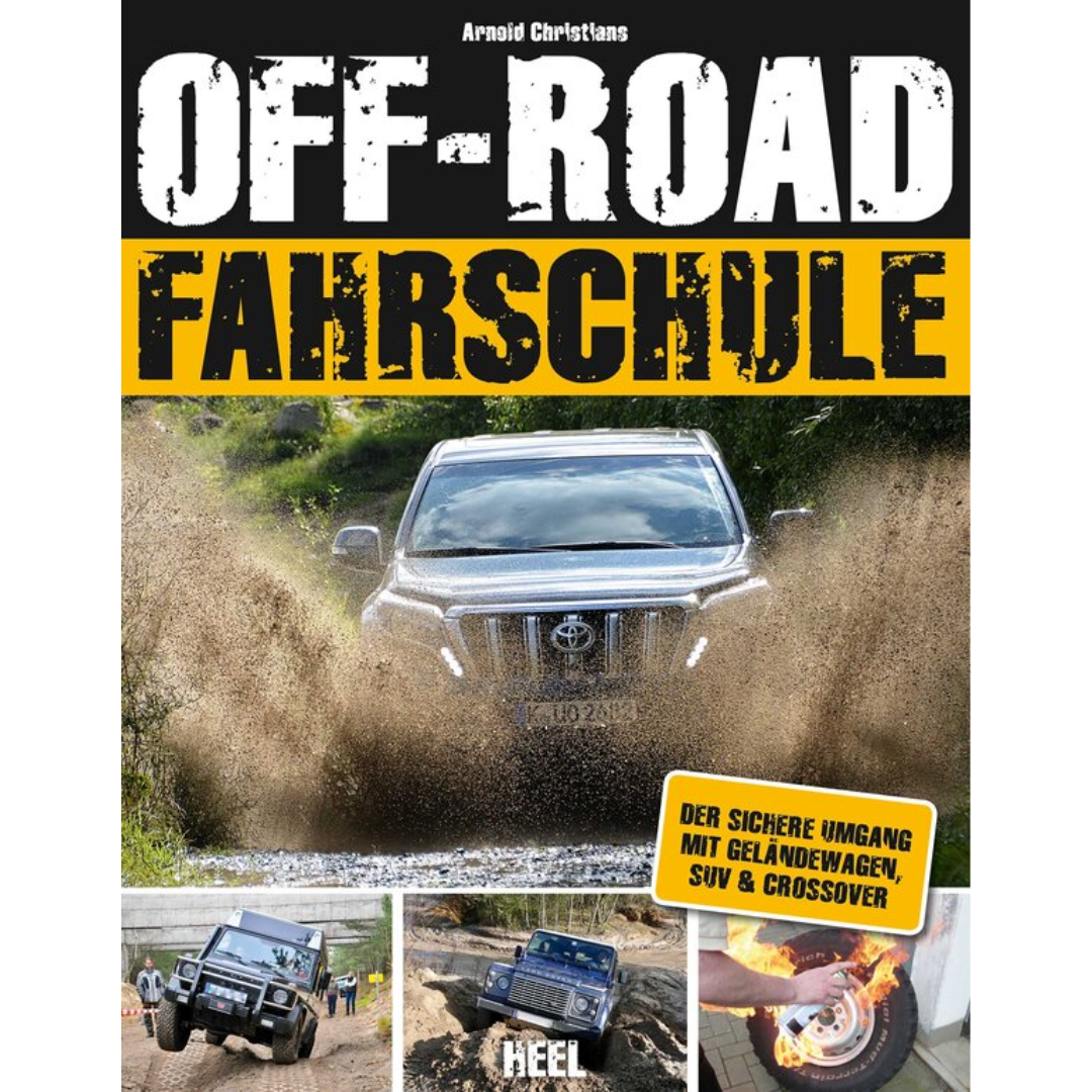 Die Off-Road-Fahrschule – Der sichere Umgang mit Geländewagen, SUV & Crossover von Arnold Christians