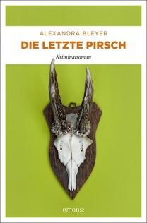 Die letzte Pirsch - Kriminalroman