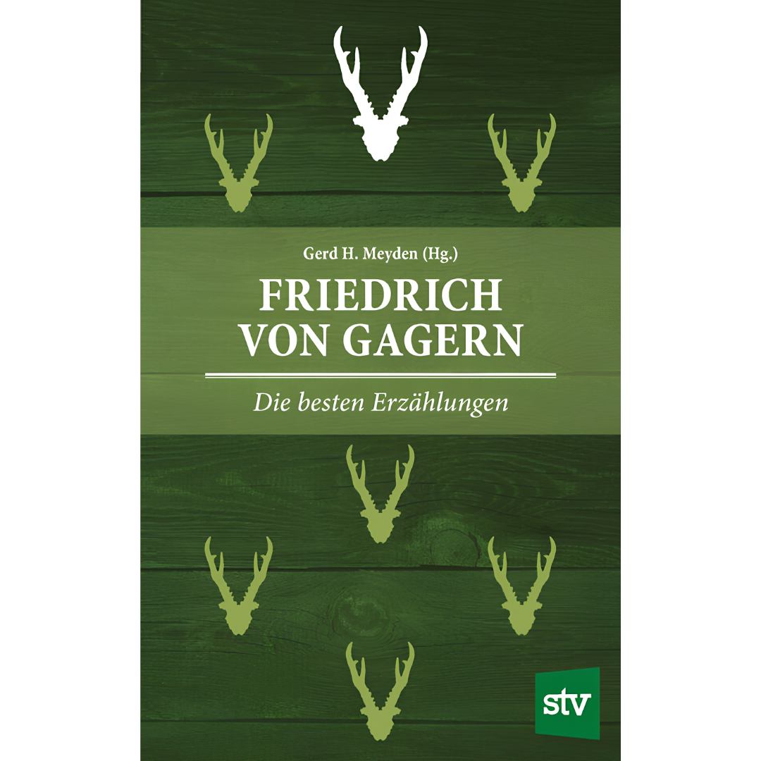 Friedrich von Gagern - Die besten Erzählungen