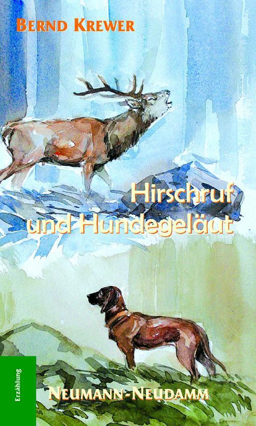 Hirschruf und Hundgelaeut
