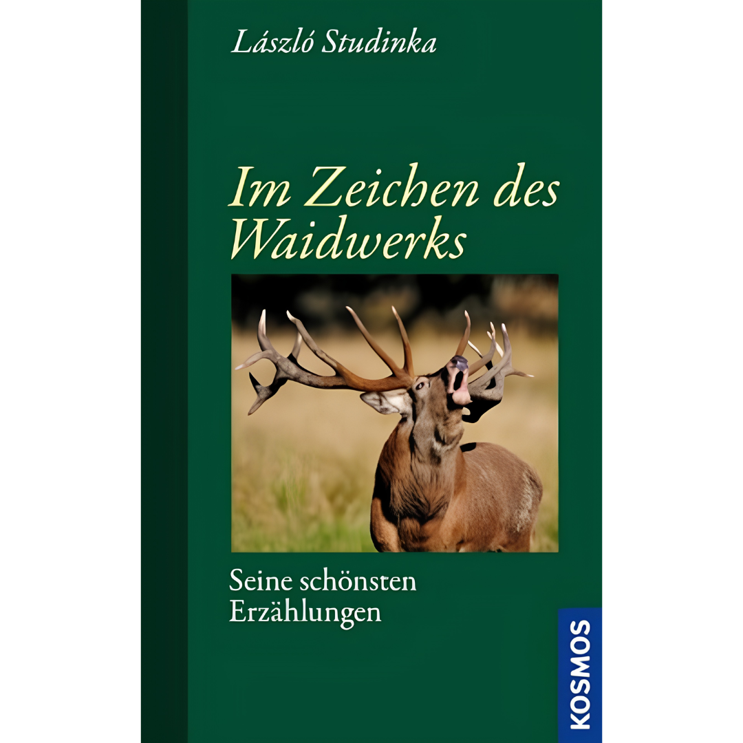 Im Zeichen des Waidwerks - László Studinka