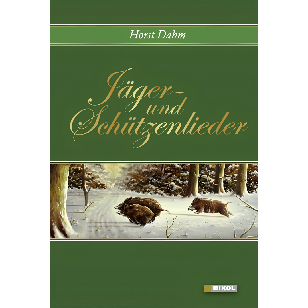 Jäger- und Schützenlieder von Horst Dahm