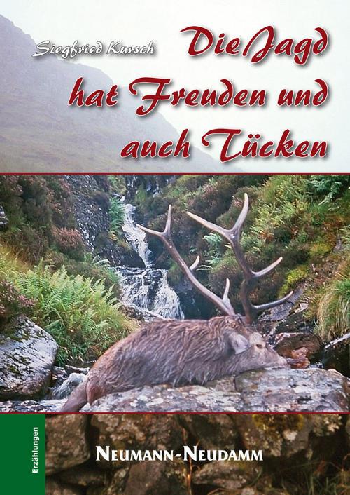 Die Jagd hat Freuden und auch Tücken