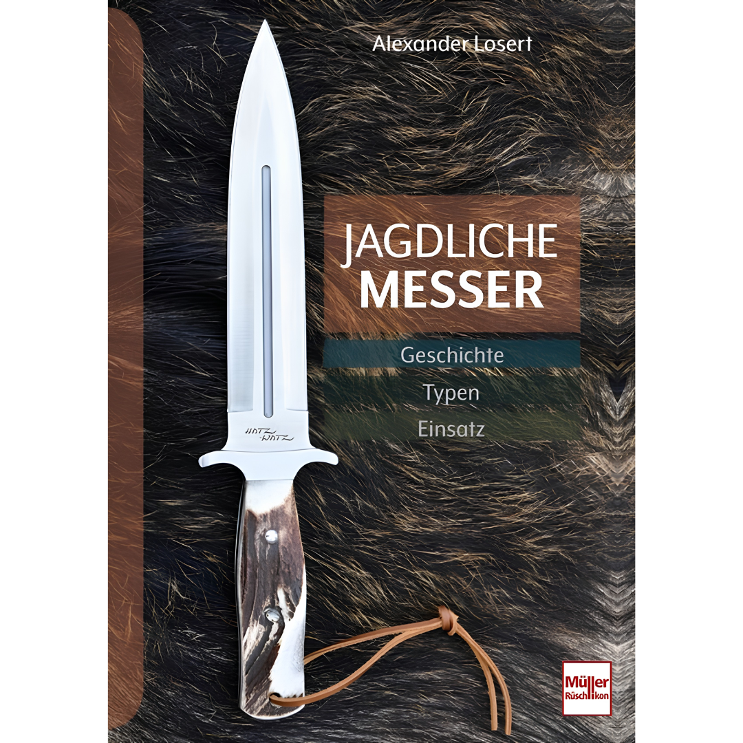 Jagdliche Messer | Geschichte - Typen - Einsatz von Alexander Losert