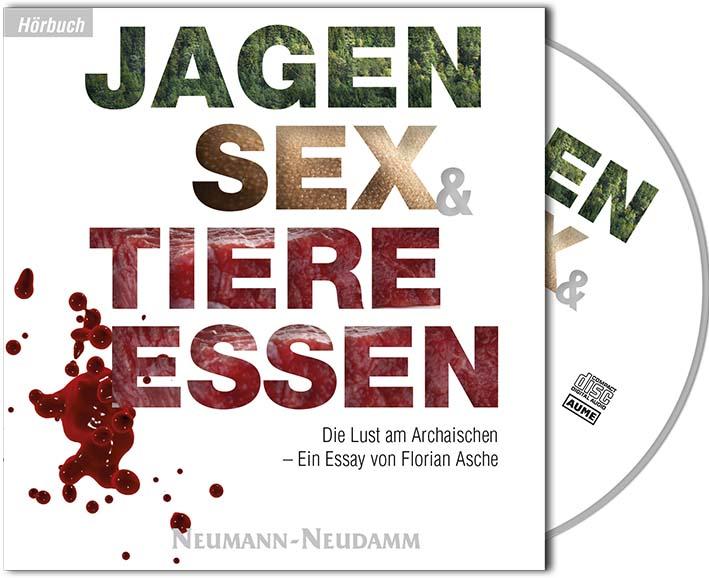 jagen sex und tiere essen hoerbuch