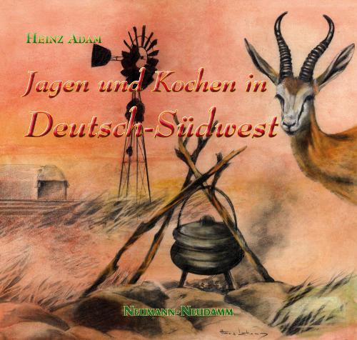 jagen und kochen in deutsch-suedwest