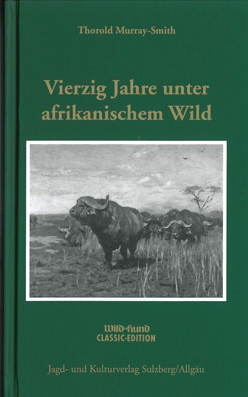 Vierzig Jahre unter afrikanischem Wild