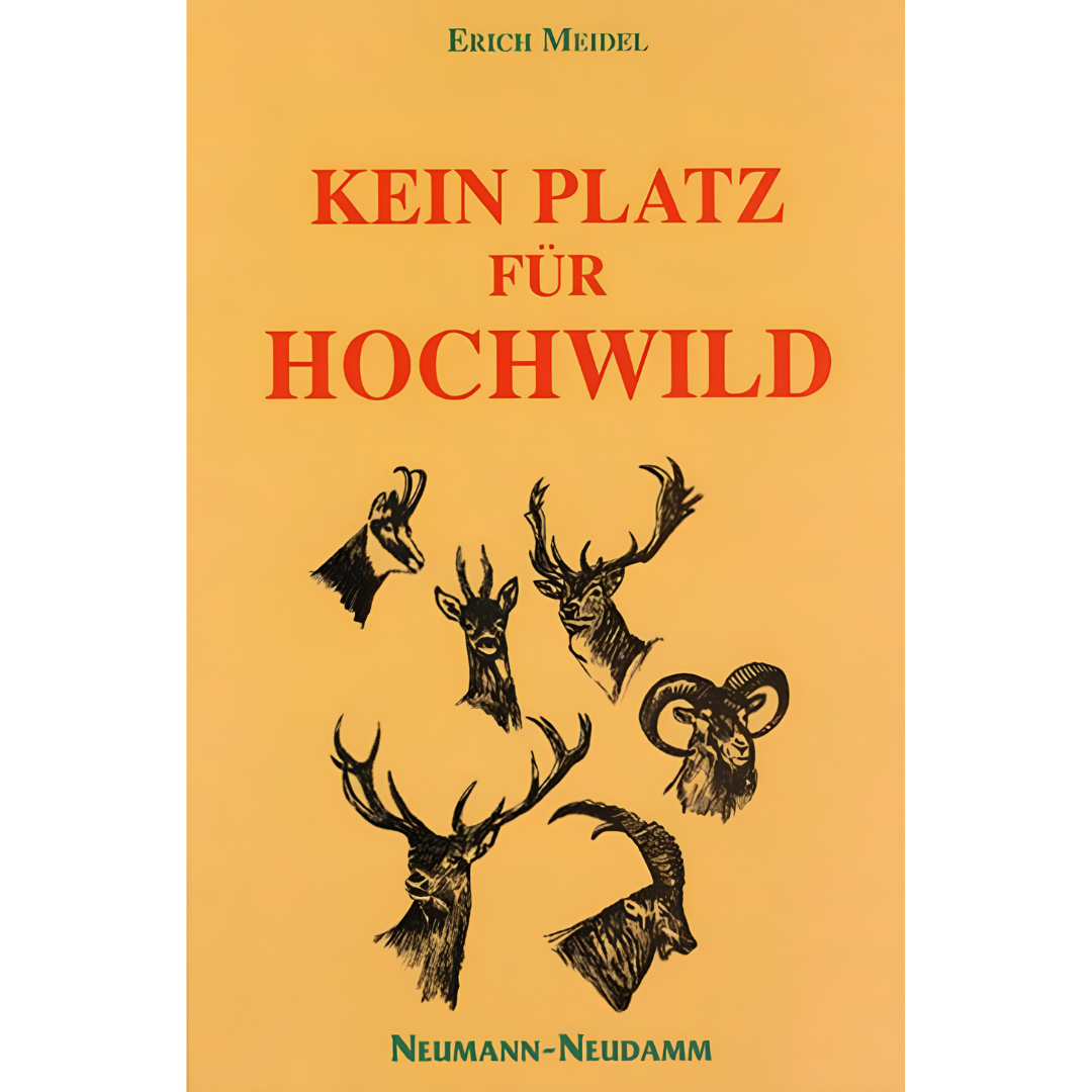Kein Platz für Hochwild von Erich Meidel
