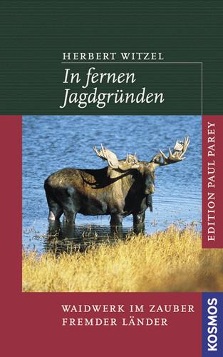 In fernen Jagdgruenden - Jagdabenteuer