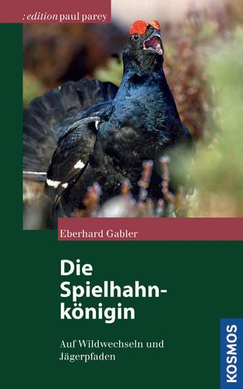 Die Spielhahnkoenigin - Jagdgeschichten