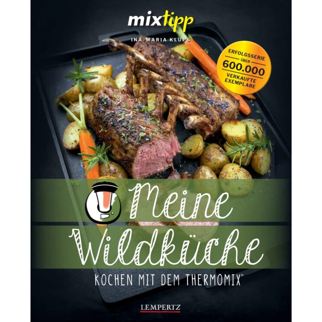 Meine Wildküche - Kochen mit dem Thermomix®