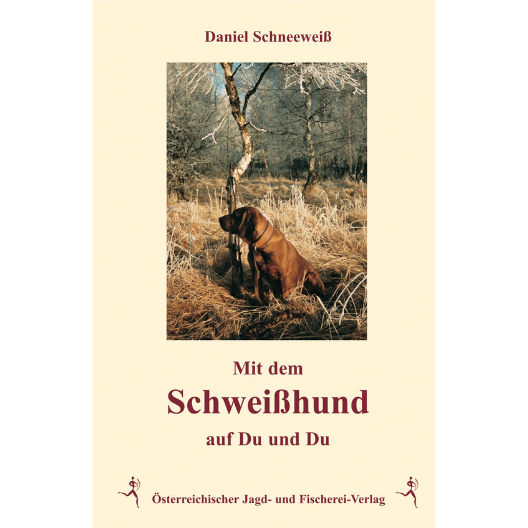 Mit dem Schweisshund auf Du und Du von Daniel Schneeweiss