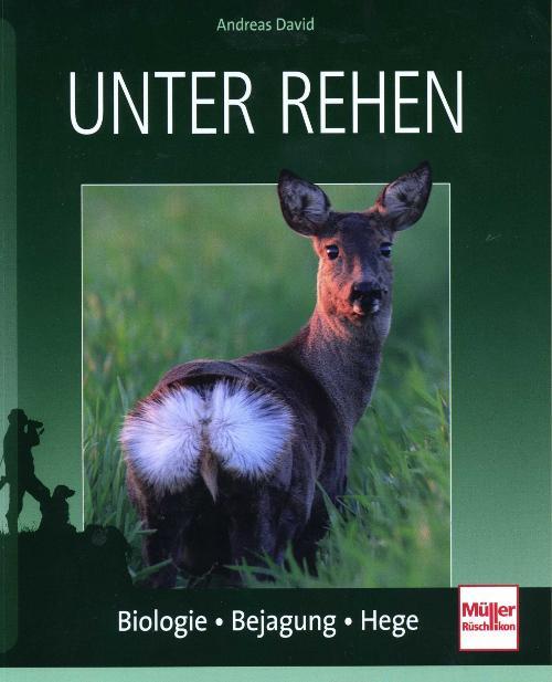 Unter Rehen - Biologie - Bejagung - Hege