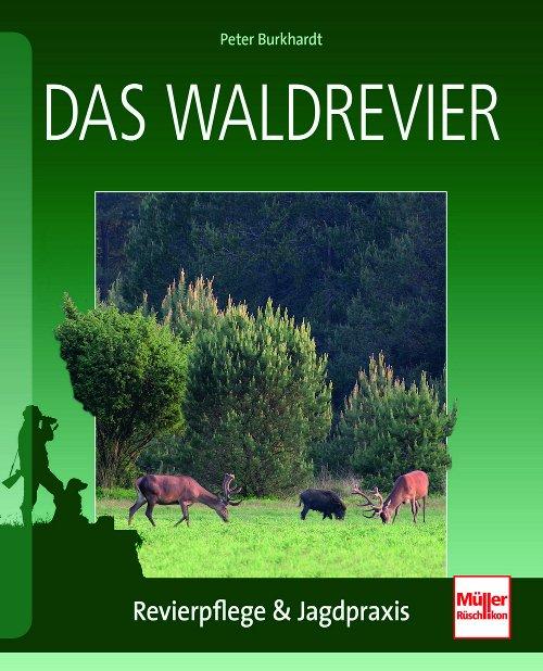 Das Waldrevier, Revierpflege