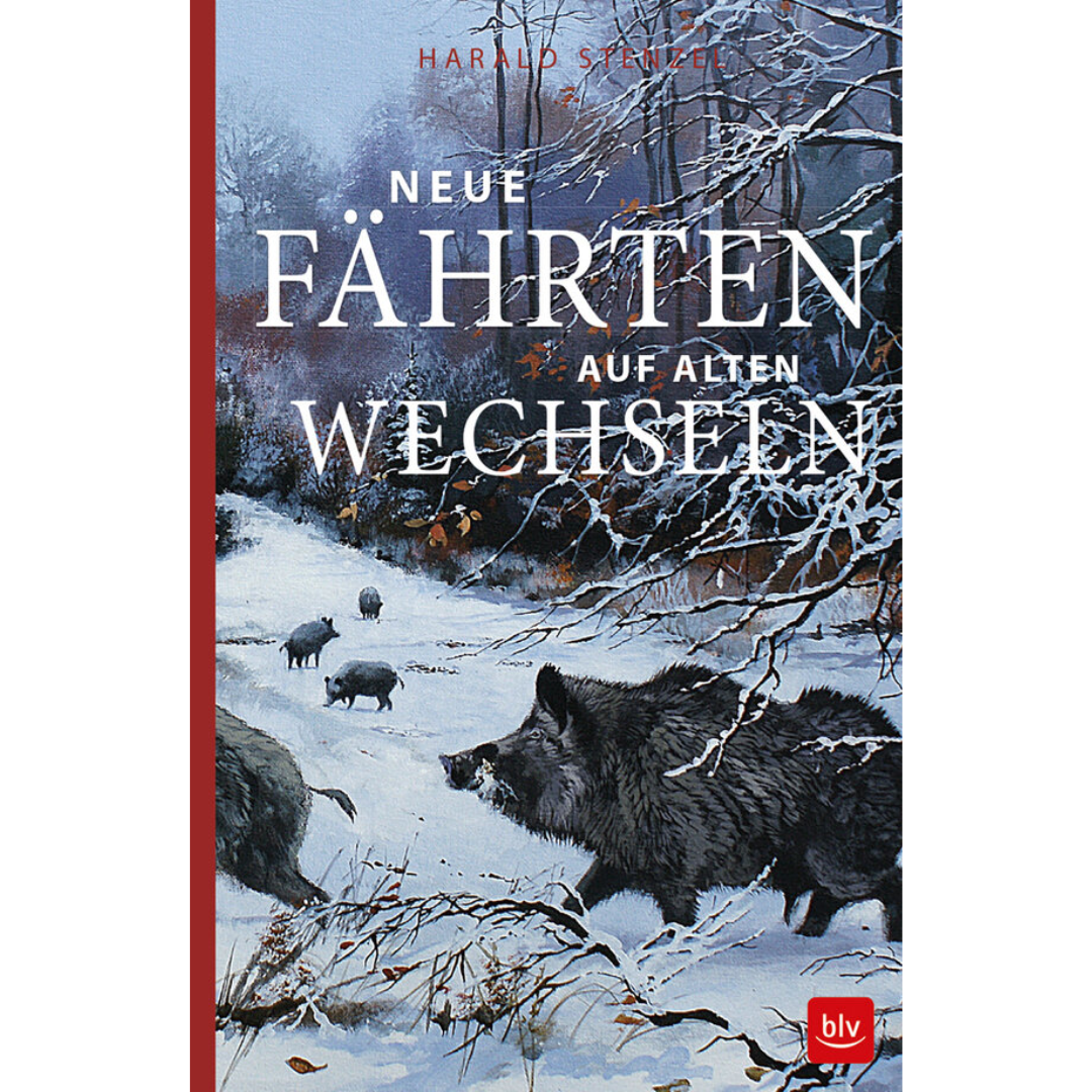 Neue Fährten auf alten Wechseln von Harald Stenzel