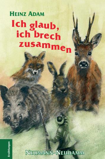 ich glaub ich brech zusammen heinz adam