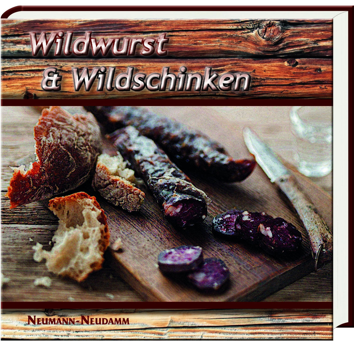 Wildwurst und Wildschinken Kochbuch