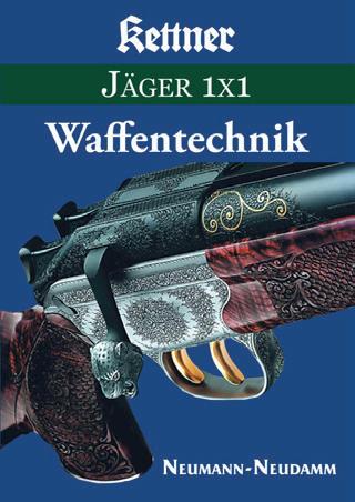 waffentechnik jaeger 1x1 Jagdpraxisbuch