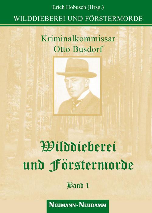 Wilddieberei und Foerstermorde hobusch