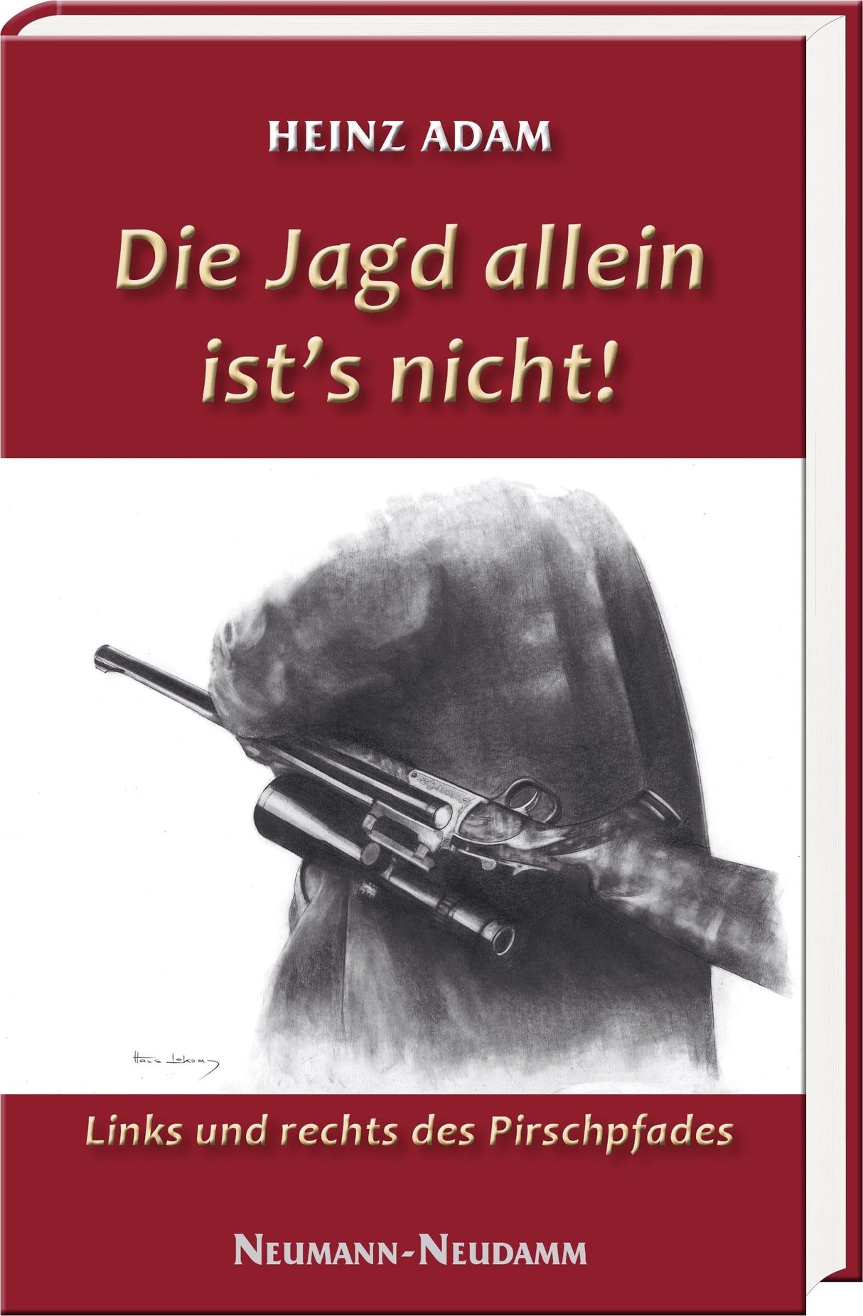 die jagd allein ists nicht, heinz adam