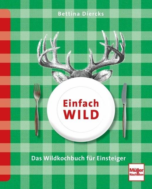 Einfach Wild - Wildschweinkochbuch