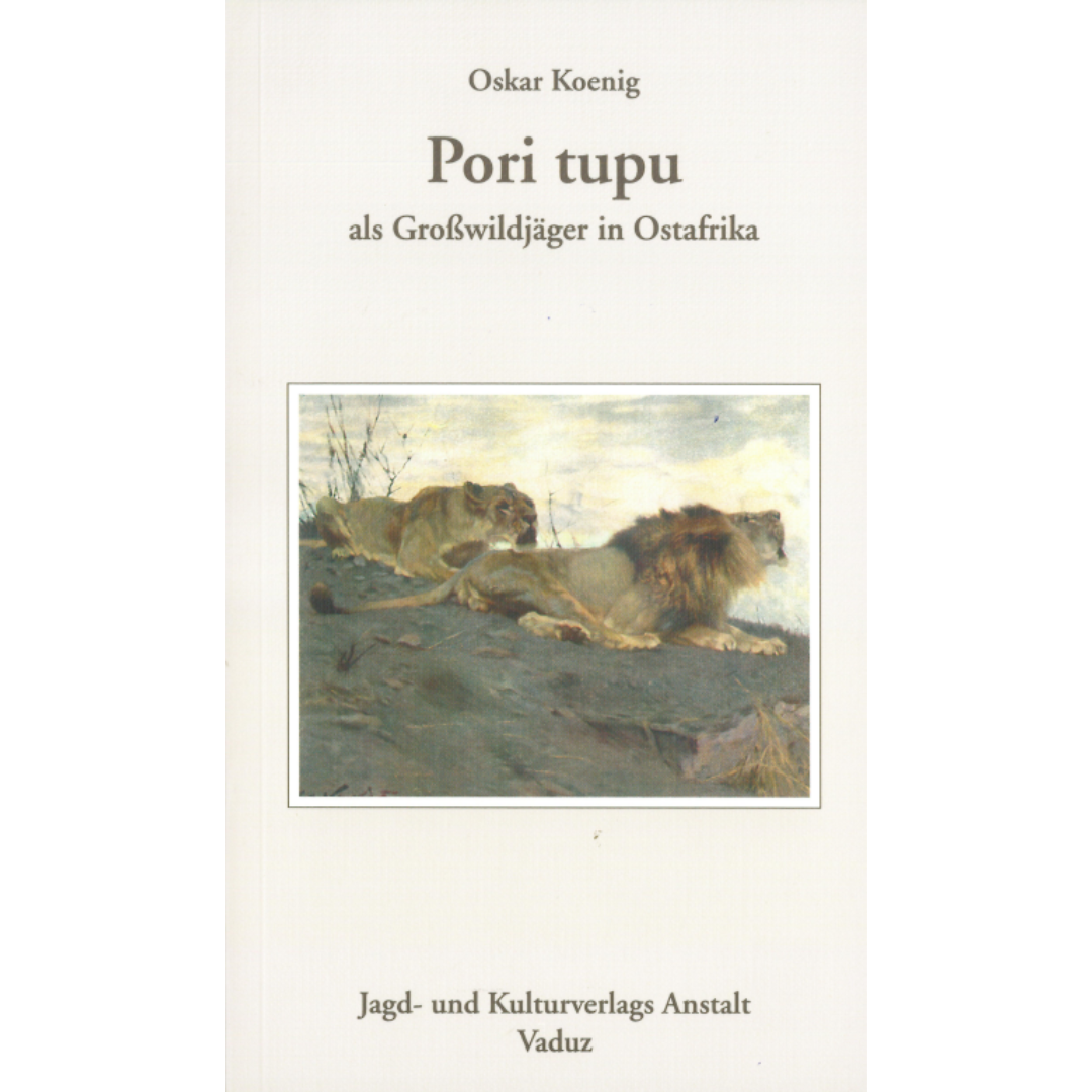 Pori tupu - als Großwildjäger in Ostafrika