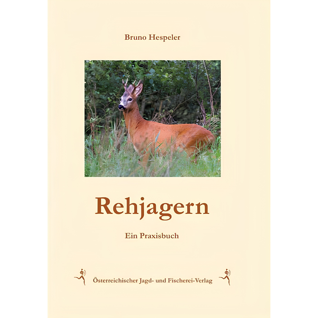 Rehjagern - Ein Praxisbuch von Bruno Hespeler