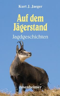Auf dem Jägerstand, Jäger