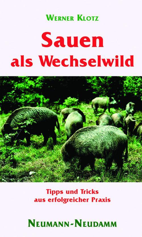 Sauen als Wechselwild Jagdpraxisbuch