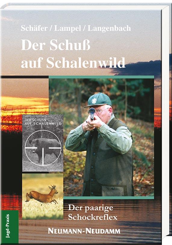 der schuss auf schalenwild jagdpraxis
