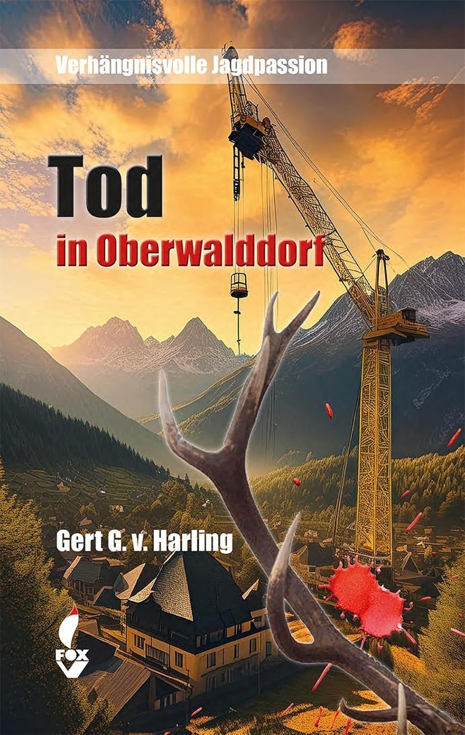 tod in oberwalddorf harling buch